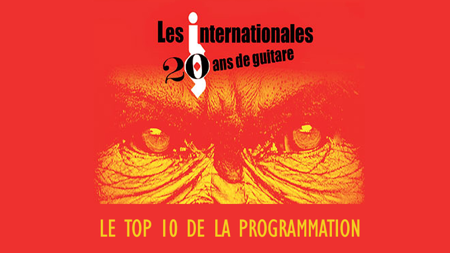TOP 10 de la programmation des Internationales de la Guitare
