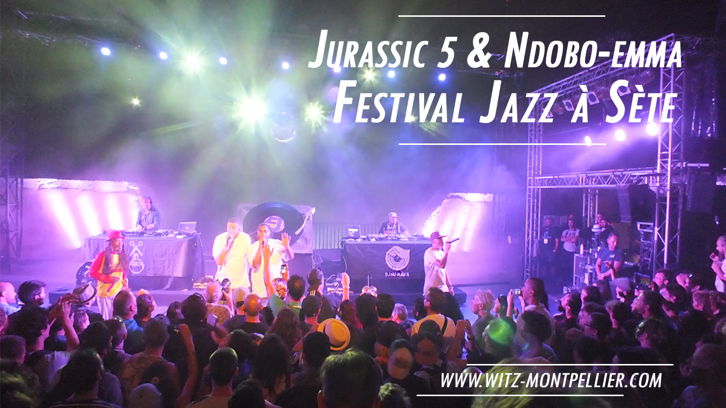 Jurassic 5 et Ndobo-emma au Festival Jazz à Sète